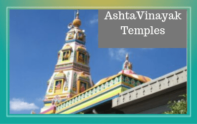 Ashtavinayak Temples List in Maharashtra : Location, History, Significance